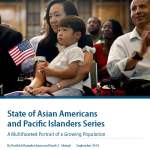 State of Asian Americans and Pacific Islanders Series