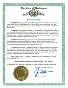 Governor Inslee has proclaimed July 2017 as Mental Health Awareness in Communities of Color Month.