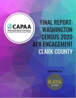 Final Report: Washington Census 2020 APA Engagement Clark County